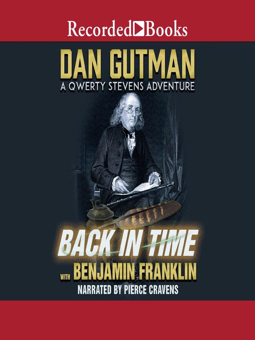 Title details for Back in Time with Benjamin Franklin by Dan Gutman - Available